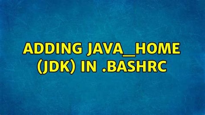 Adding JAVA_HOME (JDK) in .bashrc