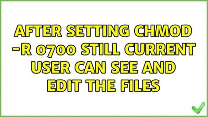 After setting chmod -R 0700 still current user can see and edit the files