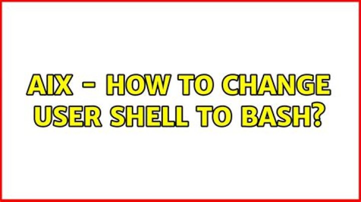 AIX - how to change user shell to bash?