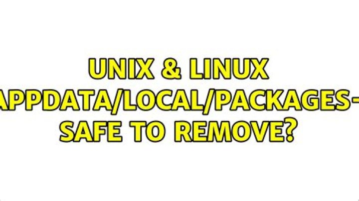 Appdata/Local/Packages- safe to remove?