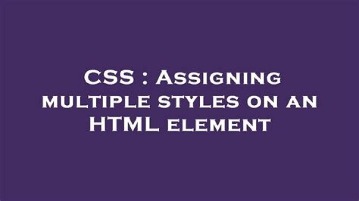Assigning multiple styles on an HTML element