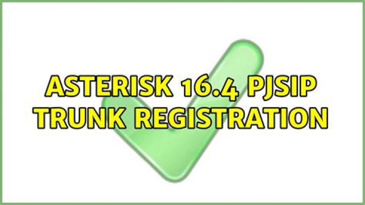 Asterisk 16.4 pjsip trunk registration