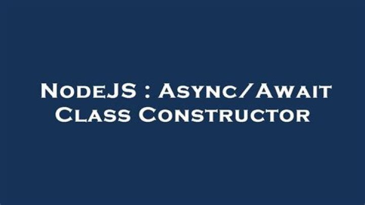 Async/Await Class Constructor