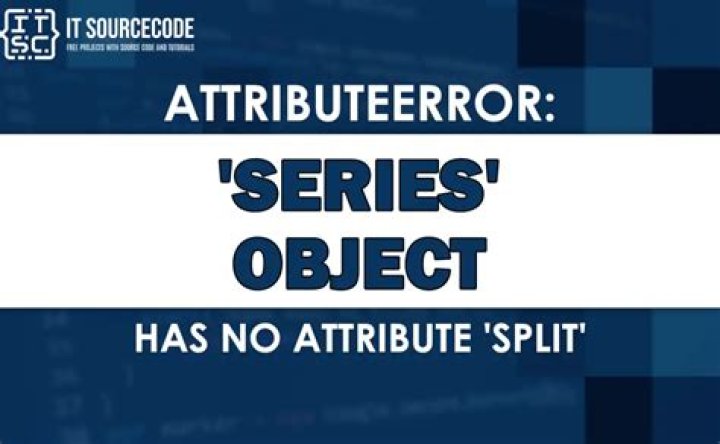 AttributeError: 'Series' object has no attribute 'split' error in sending emails