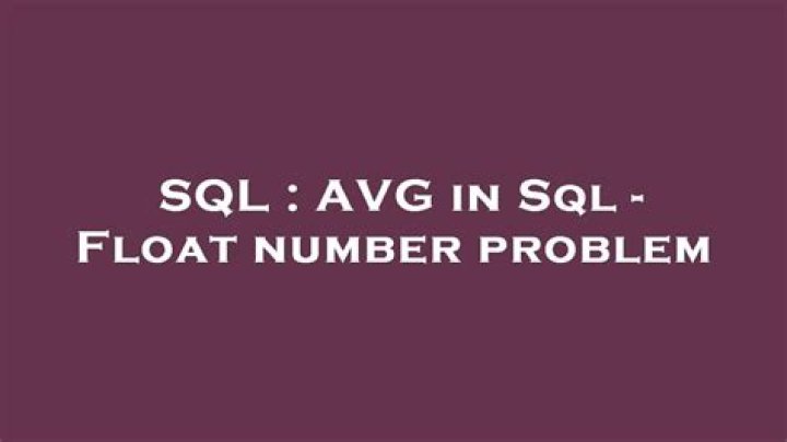 AVG in Sql - Float number problem