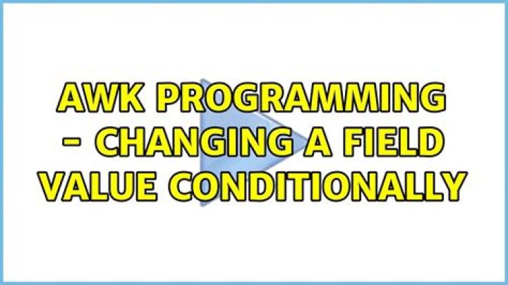 awk programming - Changing a field value conditionally