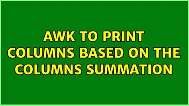 AWK to print columns based on the columns summation