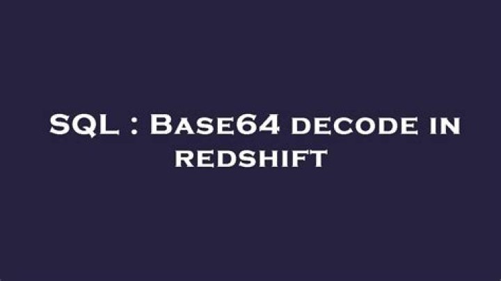 Base64 decode in redshift