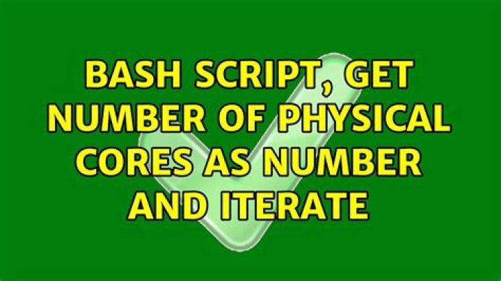 Bash script, get number of physical cores as number and iterate