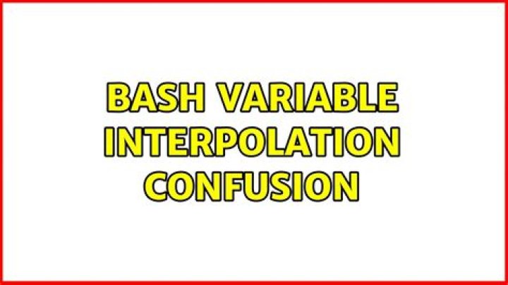 Bash variable interpolation confusion