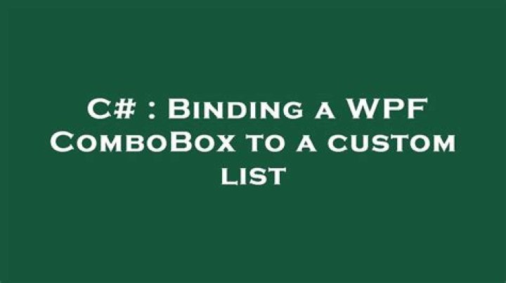 Binding a WPF ComboBox to a custom list