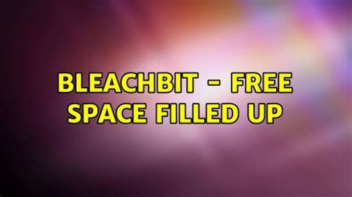 Bleachbit - free space filled up