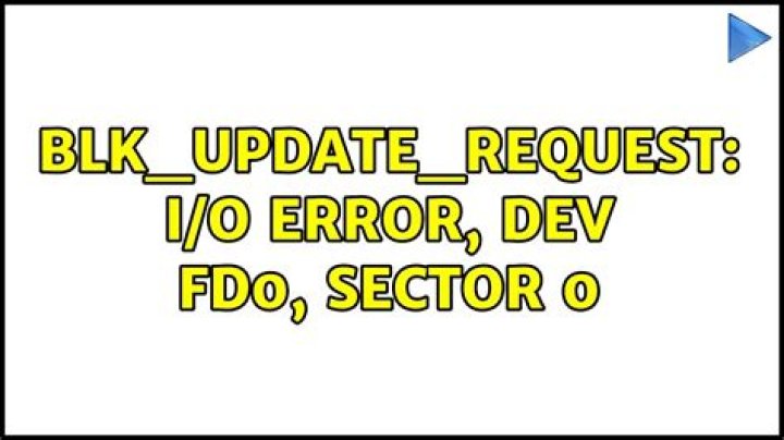 blk_update_request: I/O error, dev fd0, sector 0