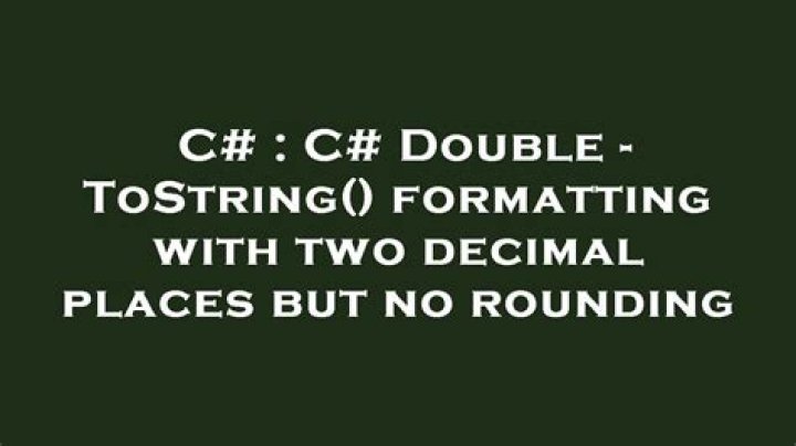 C# Double - ToString() formatting with two decimal places but no rounding