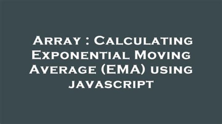 Calculating Exponential Moving Average (EMA) using javascript