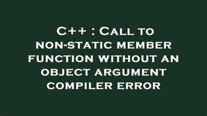 Call to non-static member function without an object argument compiler error