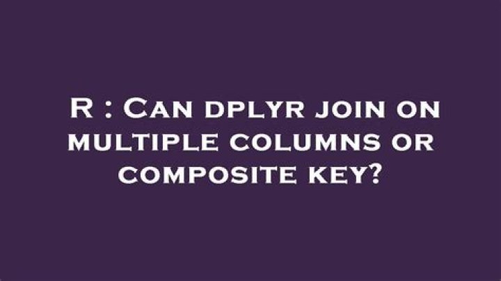 Can dplyr join on multiple columns or composite key?