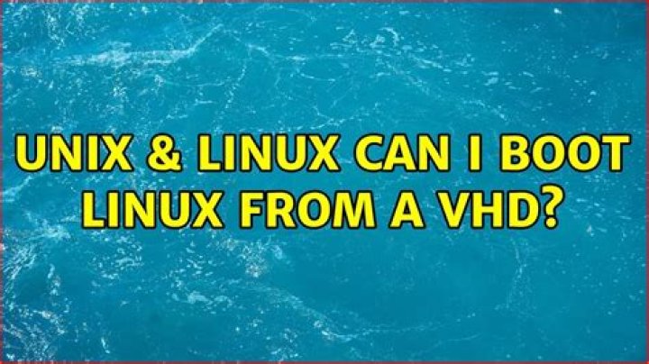 Can I boot Linux from a VHD?