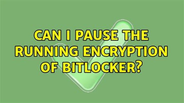 Can I pause the running encryption of BitLocker?