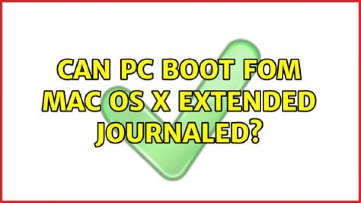 Can PC boot fom Mac OS X Extended Journaled?