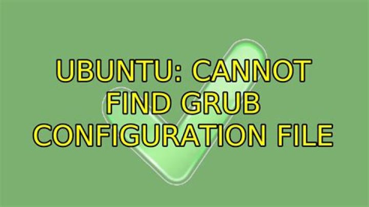 Cannot find GRUB configuration file