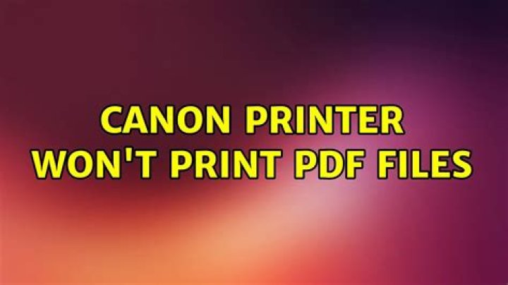 Canon printer won't print PDF files