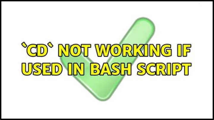 `cd` not working if used in bash script [duplicate]