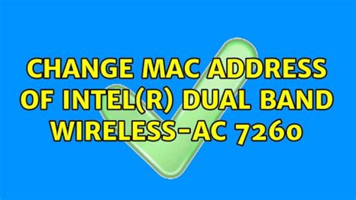 Change MAC address of Intel(R) Dual Band Wireless-AC 7260