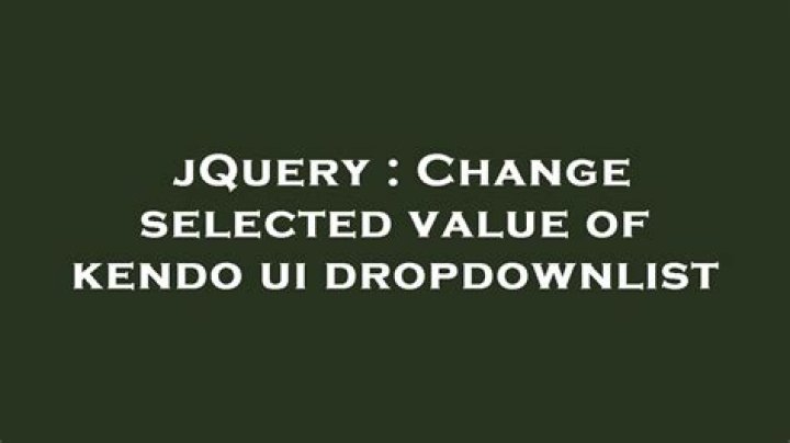 Change selected value of kendo ui dropdownlist