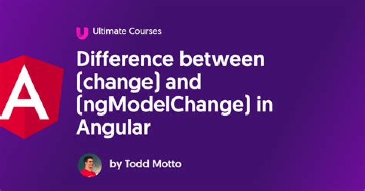 (change) vs (ngModelChange) in angular