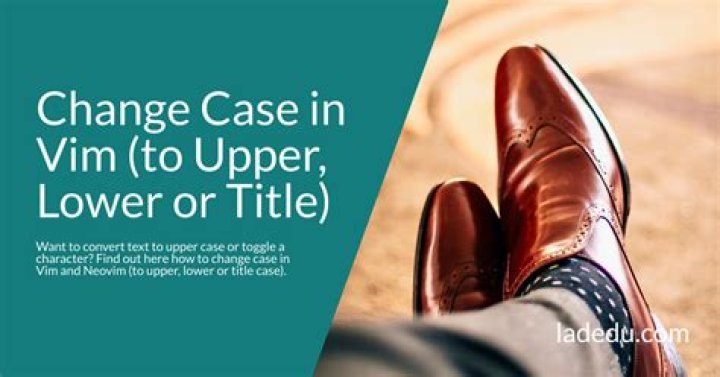 Changing case in Vim
