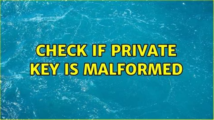 Check if private key is malformed