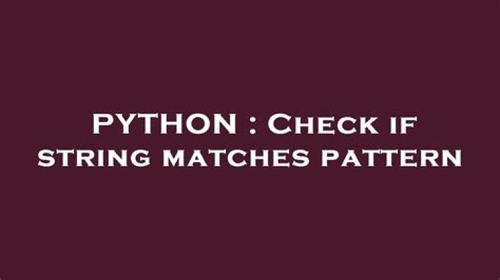 Check if string matches pattern