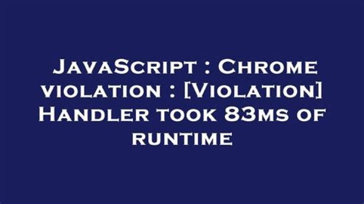 Chrome [Violation] 'load' handler took 808ms