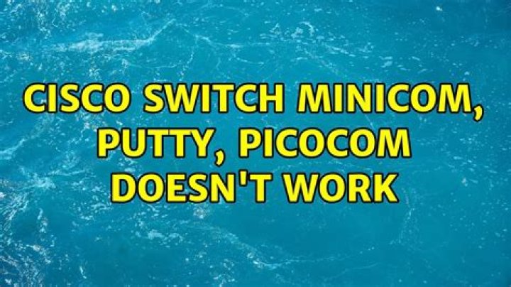 Cisco Switch Minicom, putty, picocom doesn't work