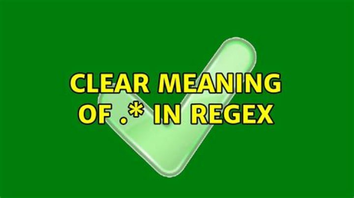 clear meaning of .* in regex