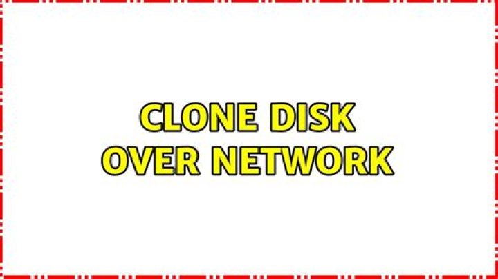 Clone disk over network