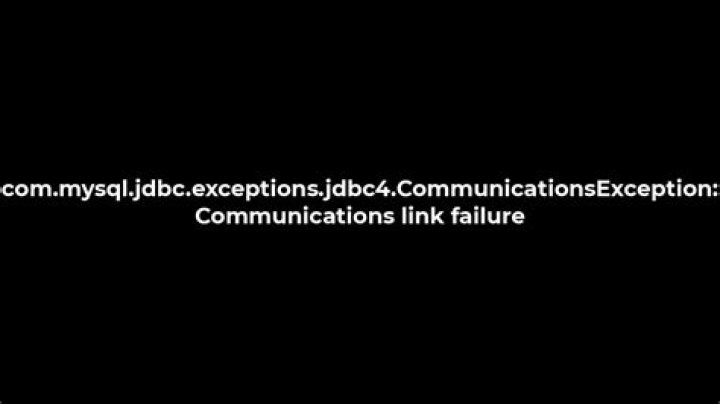 com.mysql.jdbc.exceptions.jdbc4.CommunicationsException: Communications link failure