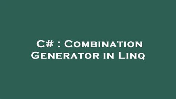 Combination Generator in Linq