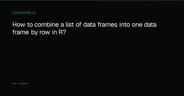 Combine a list of data frames into one data frame by row