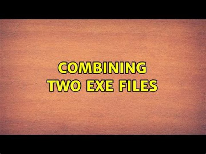 Combining two exe files