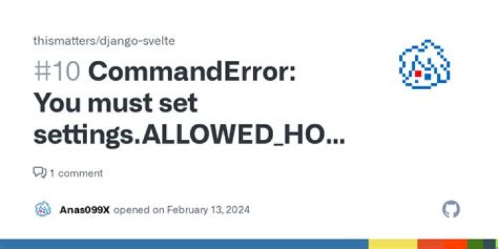CommandError: You must set settings.ALLOWED_HOSTS if DEBUG is False