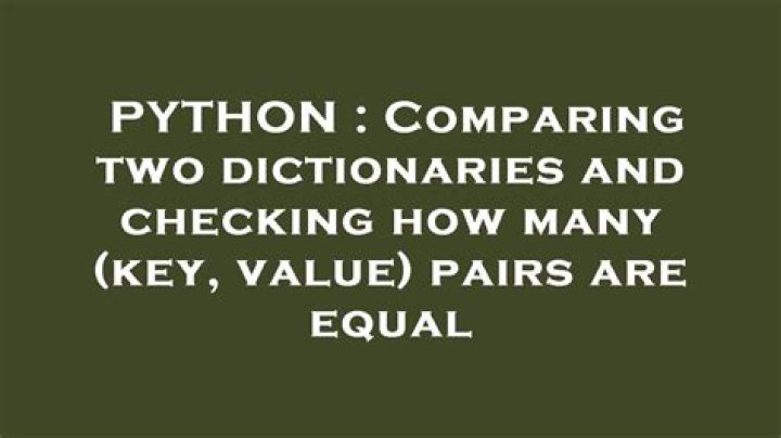 Comparing two dictionaries and checking how many (key, value) pairs are equal