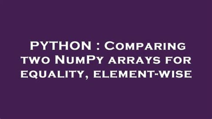 Comparing two NumPy arrays for equality, element-wise
