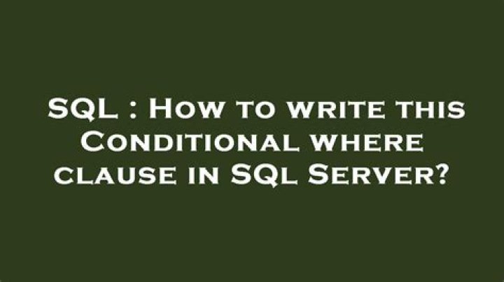 Conditional WHERE clause in SQL Server