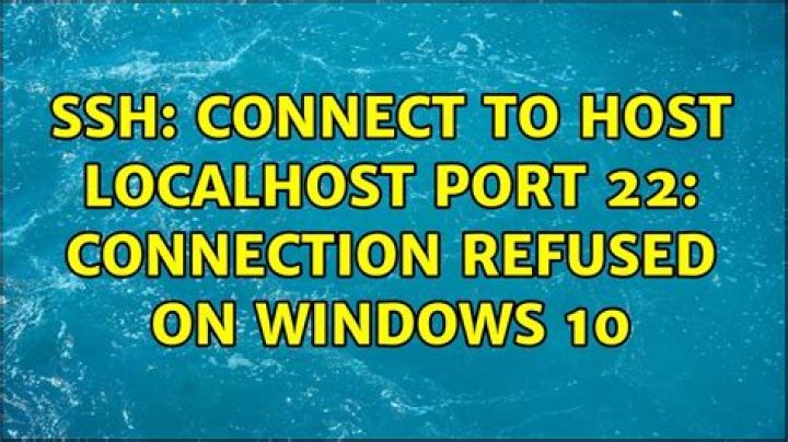 connect to host localhost port 22: Connection refused