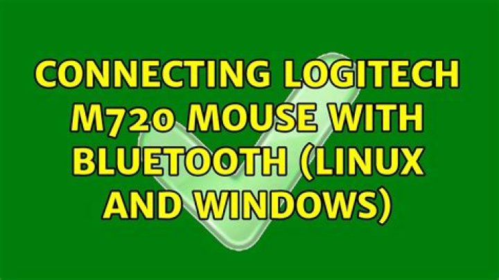 Connecting Logitech M720 mouse with Bluetooth (Linux and Windows)