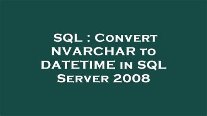 Convert NVARCHAR to DATETIME in SQL Server 2008