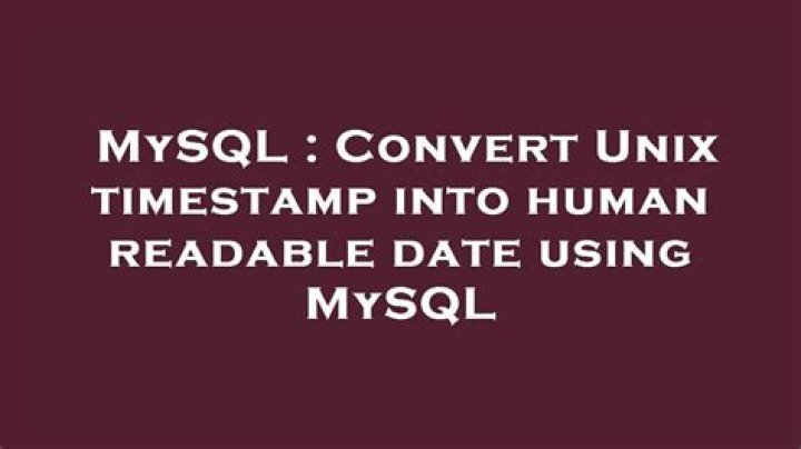 Convert Unix timestamp into human readable date using MySQL