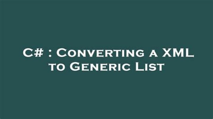 Converting a XML to Generic List